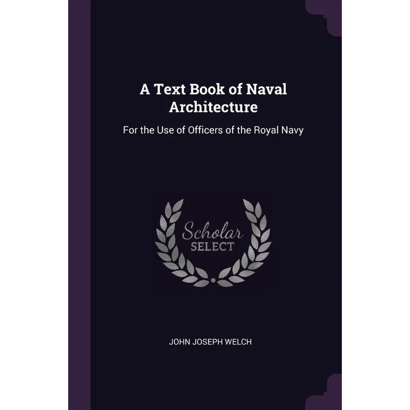 A Text Book of Naval Architecture