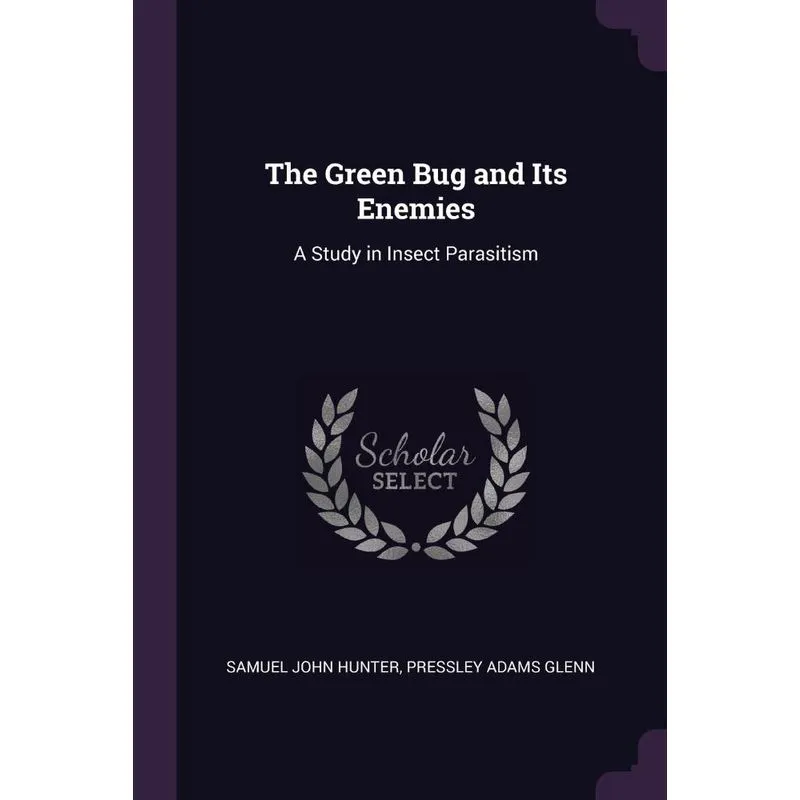 The Green Bug and Its Enemies