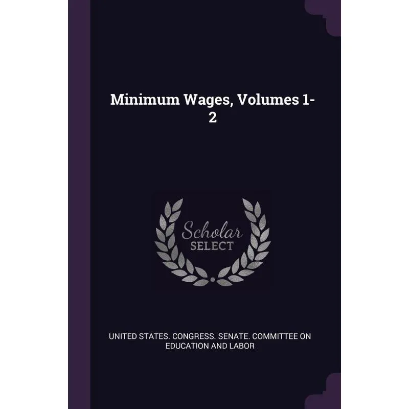 Minimum Wages, Volumes 1-2
