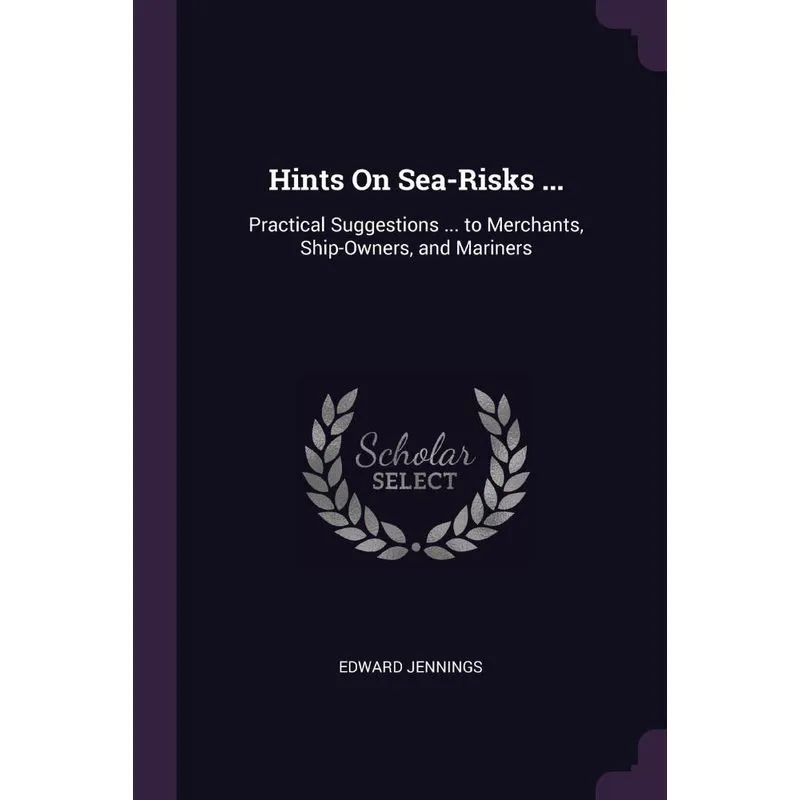 Hints On Sea-Risks ...
