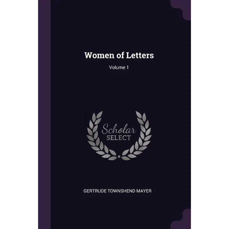 Women of Letters, Volume 1