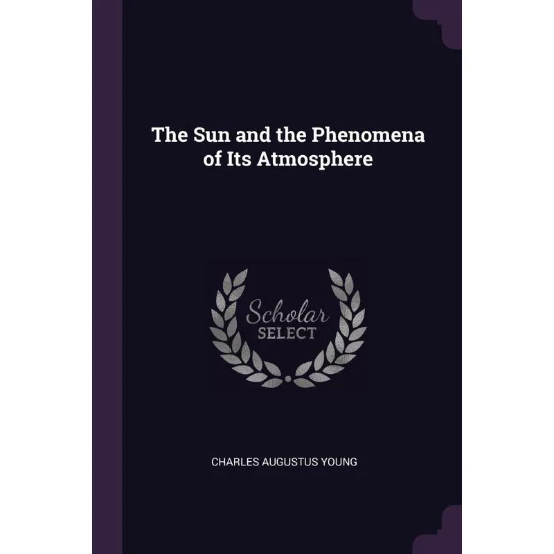 The Sun and the Phenomena of Its Atmosphere