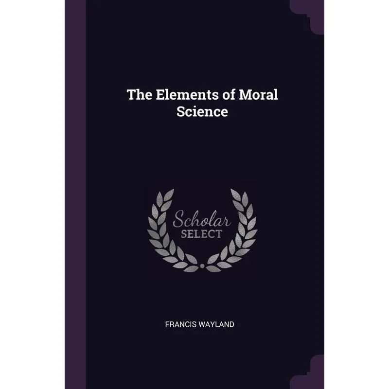 The Elements of Moral Science