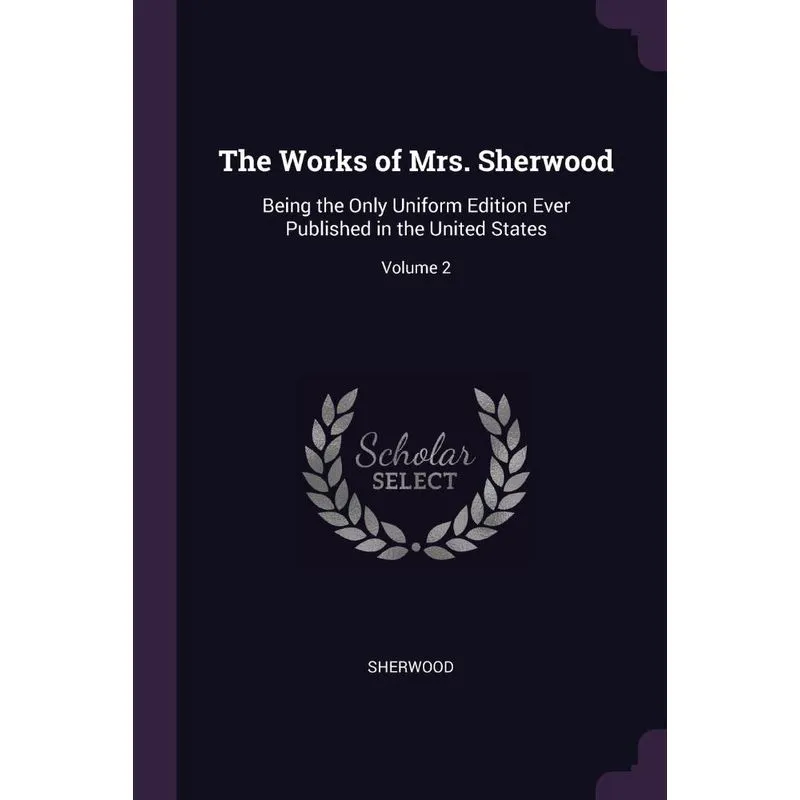 The Works of Mrs. Sherwood