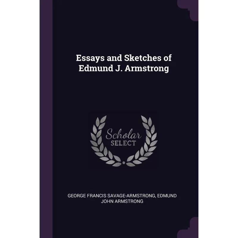 Essays and Sketches of Edmund J. Armstrong