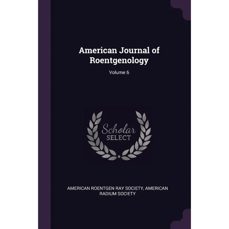 American Journal of Roentgenology, Volume 6