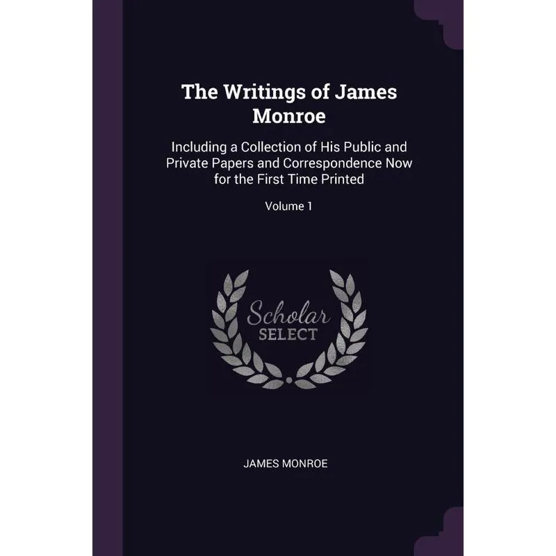 The Writings of James Monroe