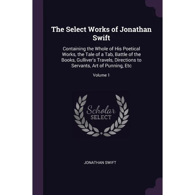 The Select Works of Jonathan Swift