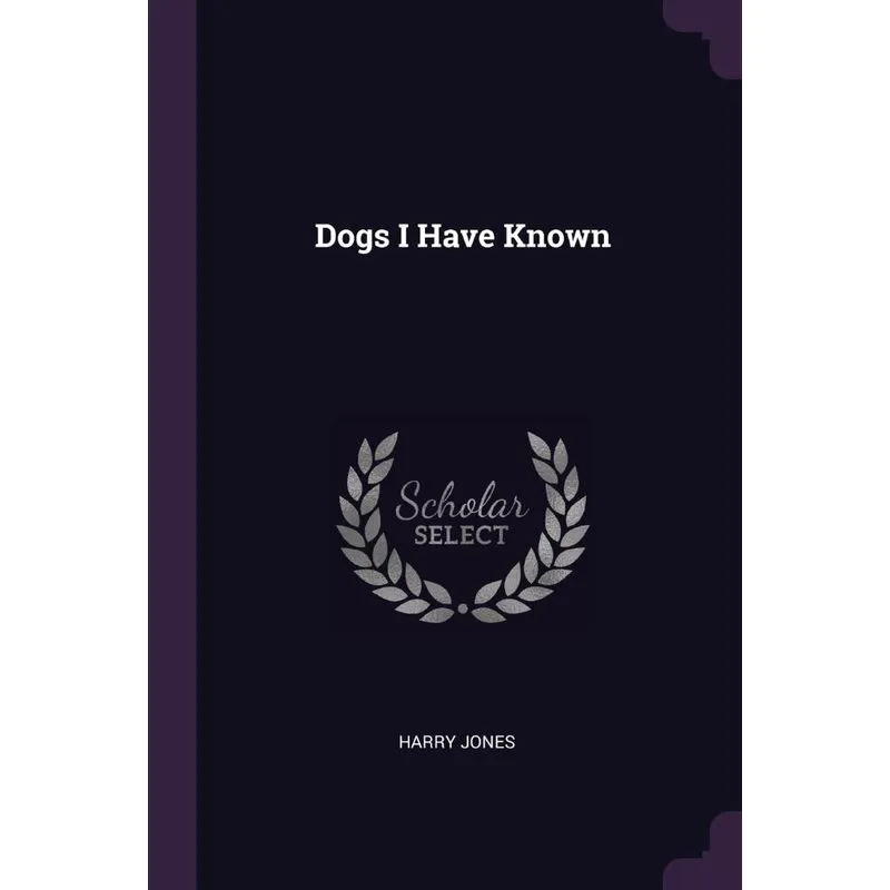 Dogs I Have Known