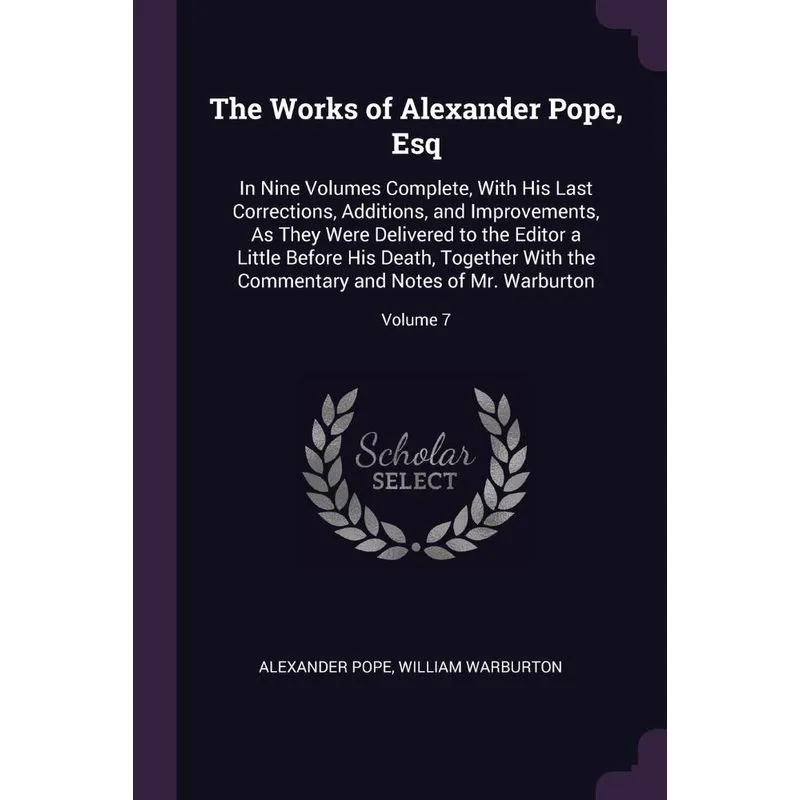 The Works of Alexander Pope, Esq