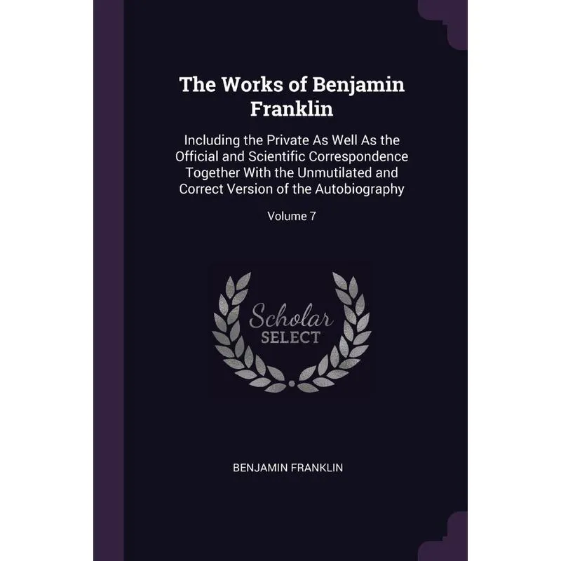 The Works of Benjamin Franklin