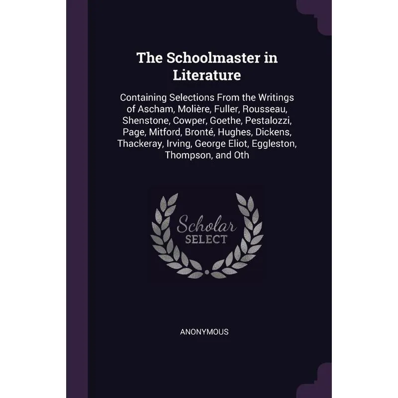The Schoolmaster in Literature