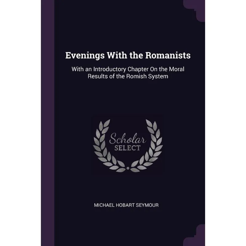 Evenings With the Romanists