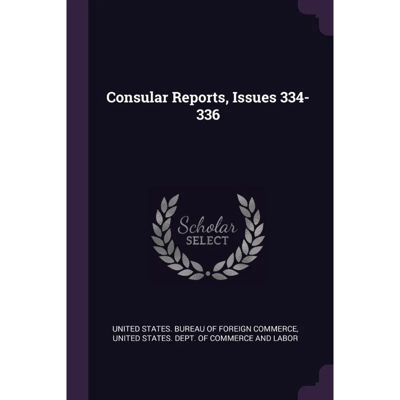 Consular Reports, Issues 334-336