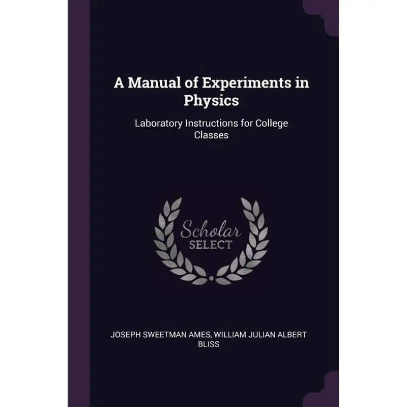 A Manual of Experiments in Physics