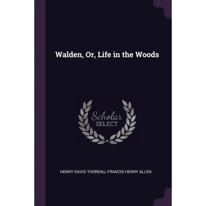 Walden, Or, Life in the Woods
