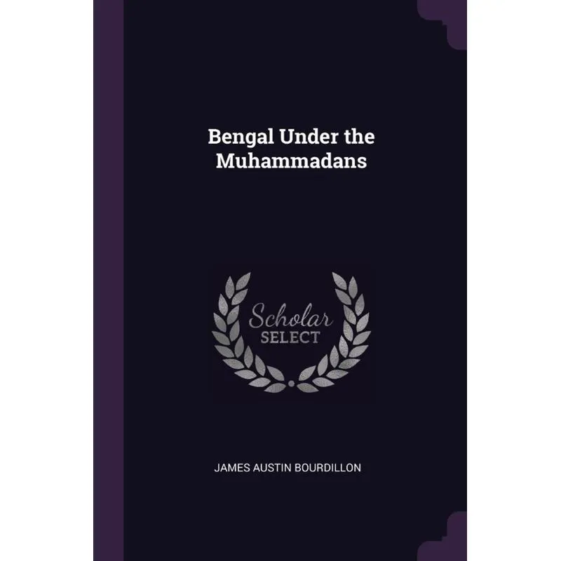 Bengal Under the Muhammadans