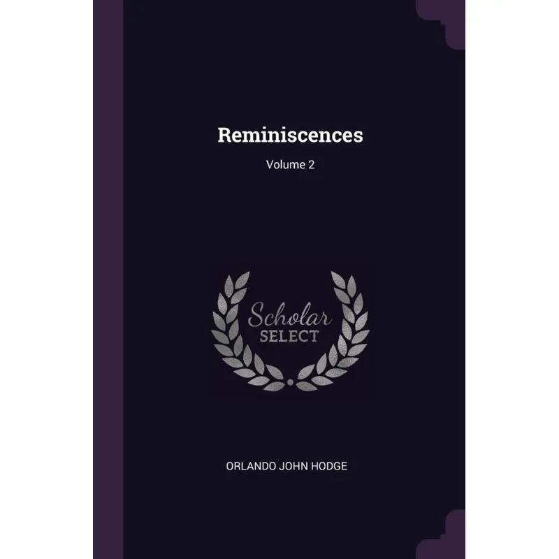 Reminiscences, Volume 2