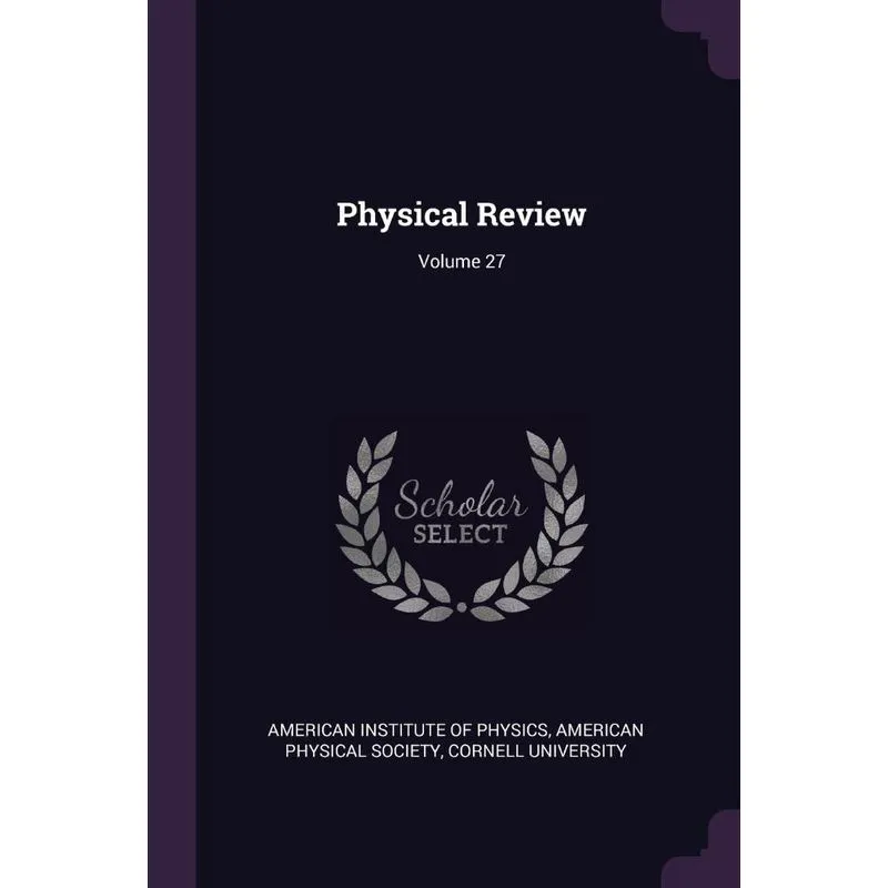 Physical Review, Volume 27
