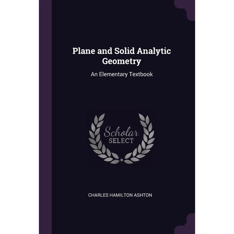 Plane and Solid Analytic Geometry