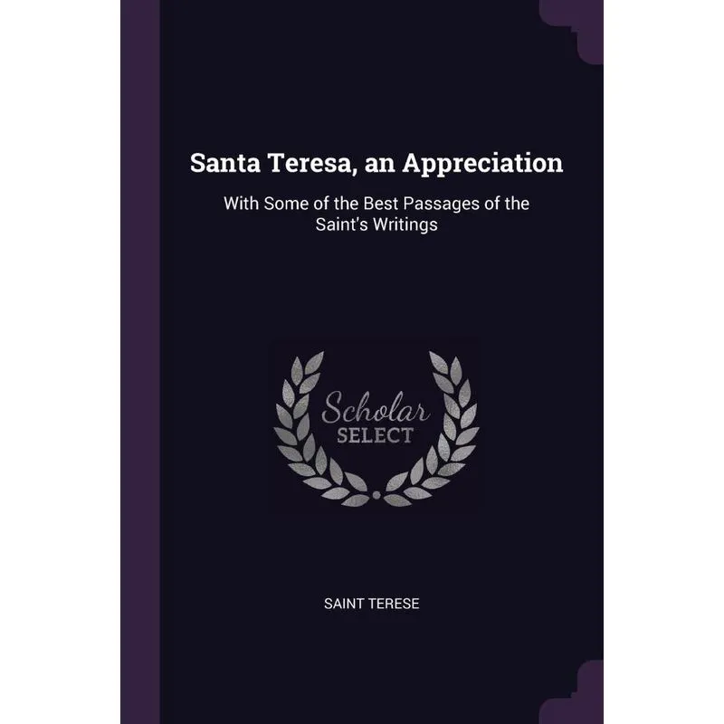 Santa Teresa, an Appreciation
