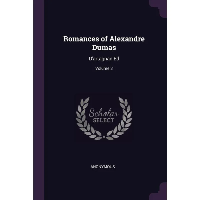 Romances of Alexandre Dumas