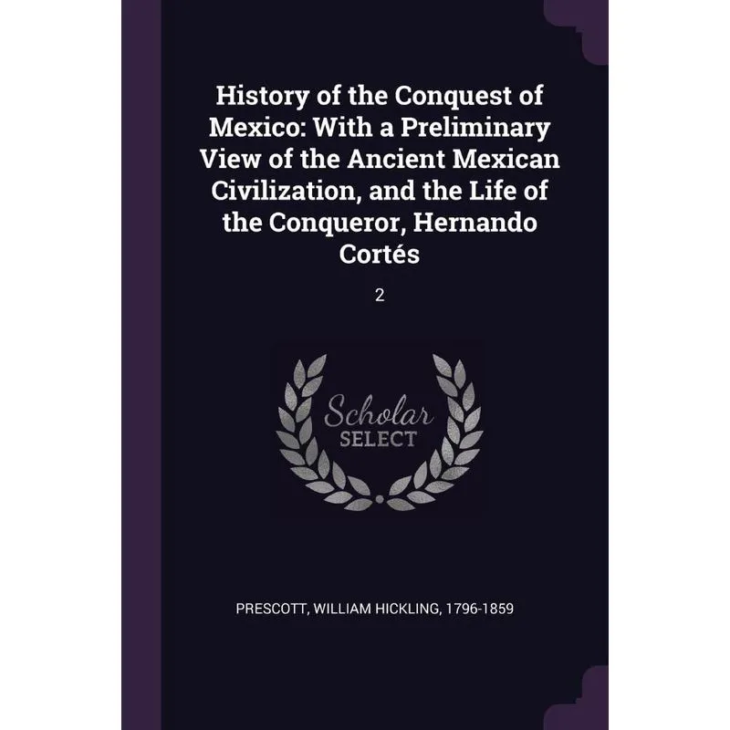 History of the Conquest of Mexico