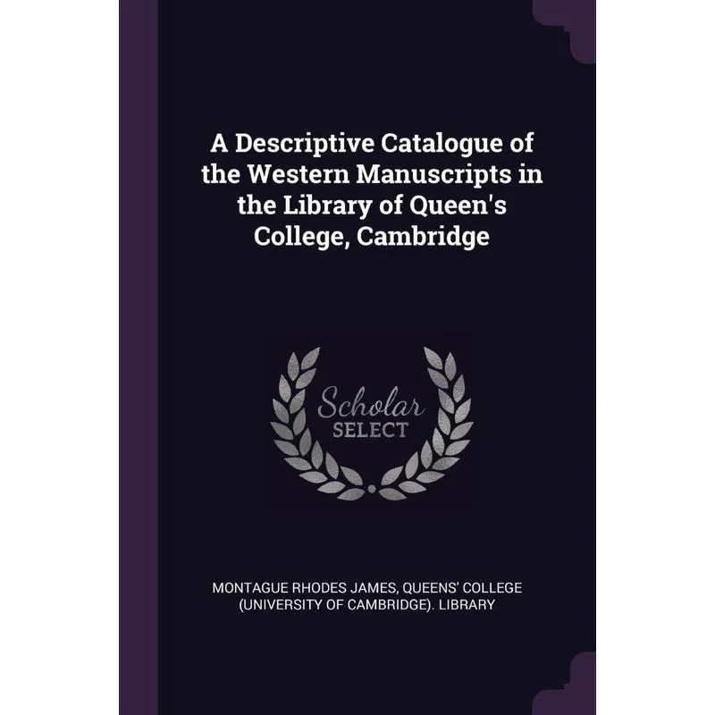 A Descriptive Catalogue of the Western Manuscripts in the L