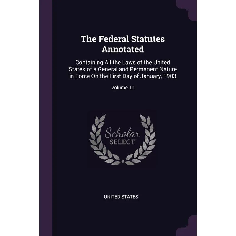 The Federal Statutes Annotated