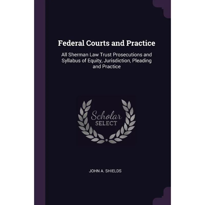 Federal Courts and Practice