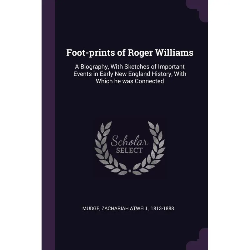 Foot-prints of Roger Williams