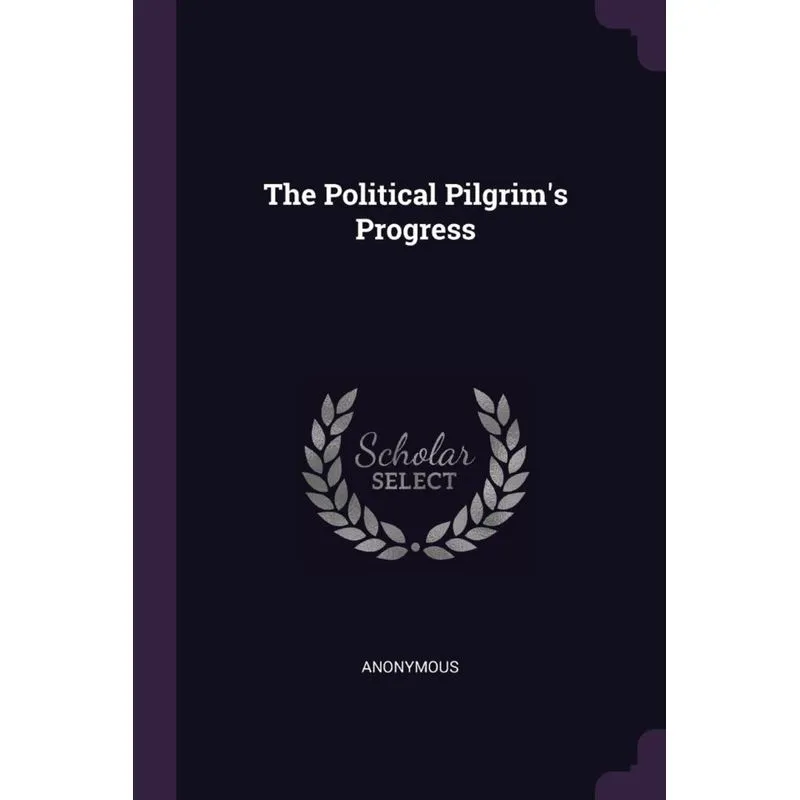 The Political Pilgrims Progress