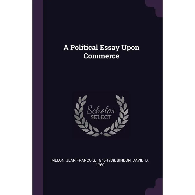 A Political Essay Upon Commerce