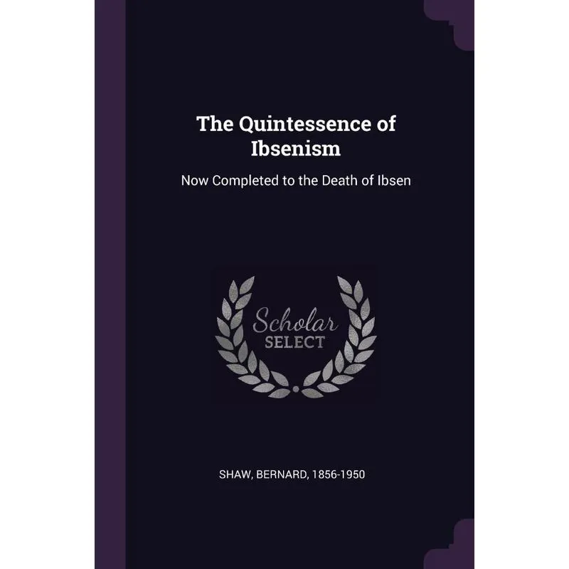 The Quintessence of Ibsenism