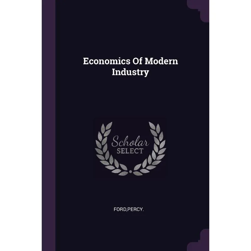 Economics Of Modern Industry
