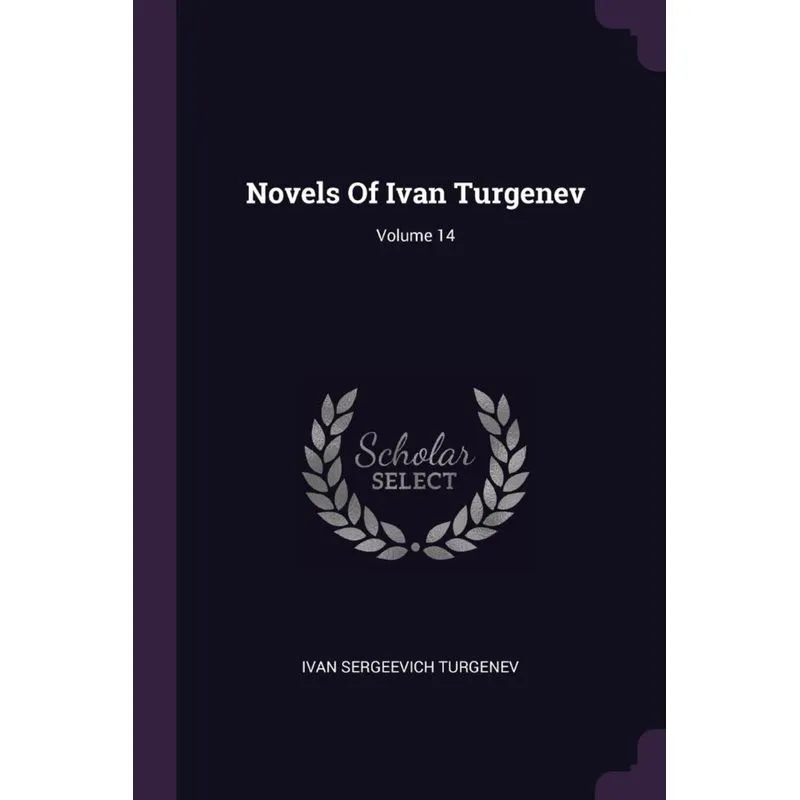 Novels Of Ivan Turgenev, Volume 14