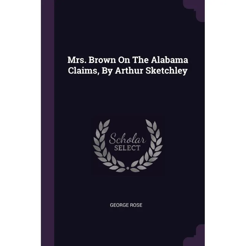 Mrs. Brown On The Alabama Claims, By Arthur Sketchley