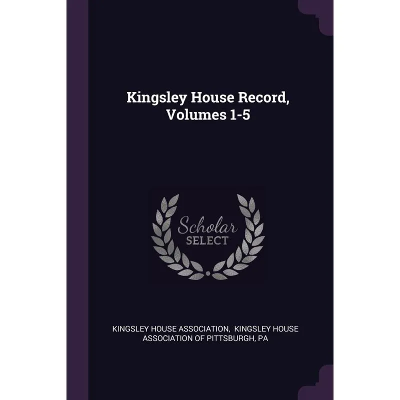 Kingsley House Record, Volumes 1-5