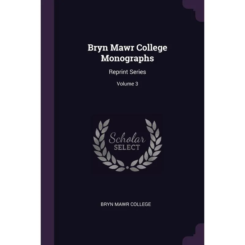 Bryn Mawr College Monographs