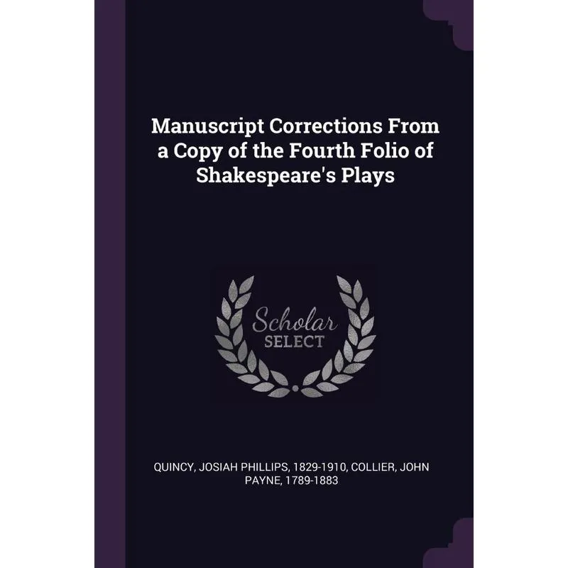 Manuscript Corrections From a Copy of the Fourth Folio of Shakespeares Plays