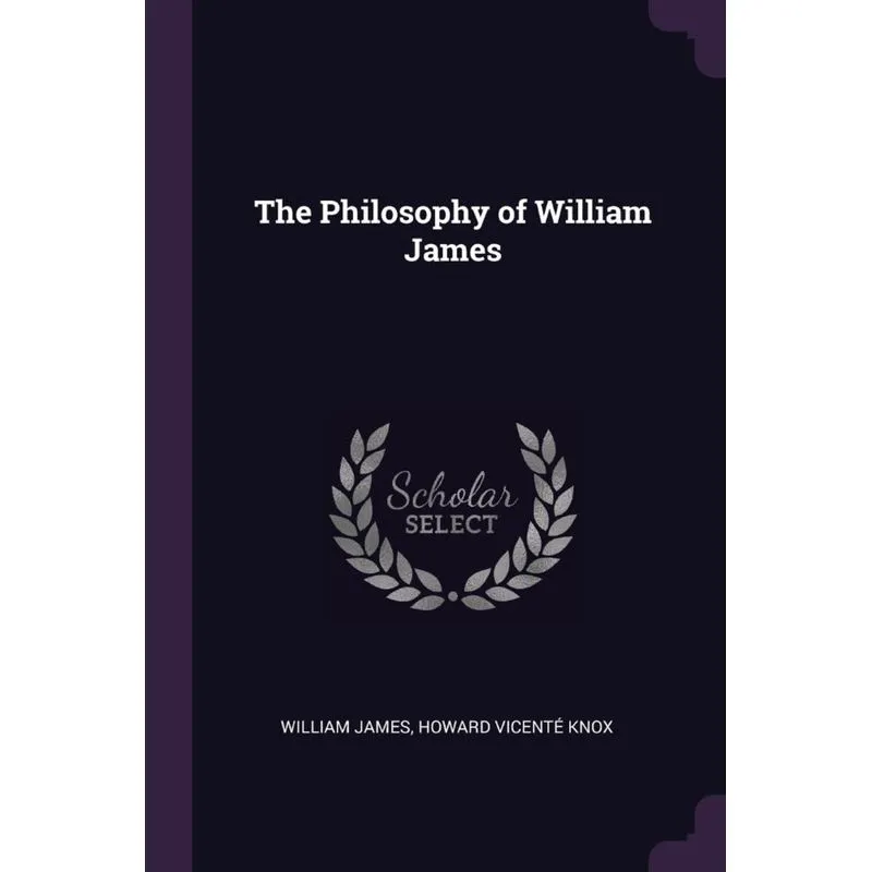 The Philosophy of William James
