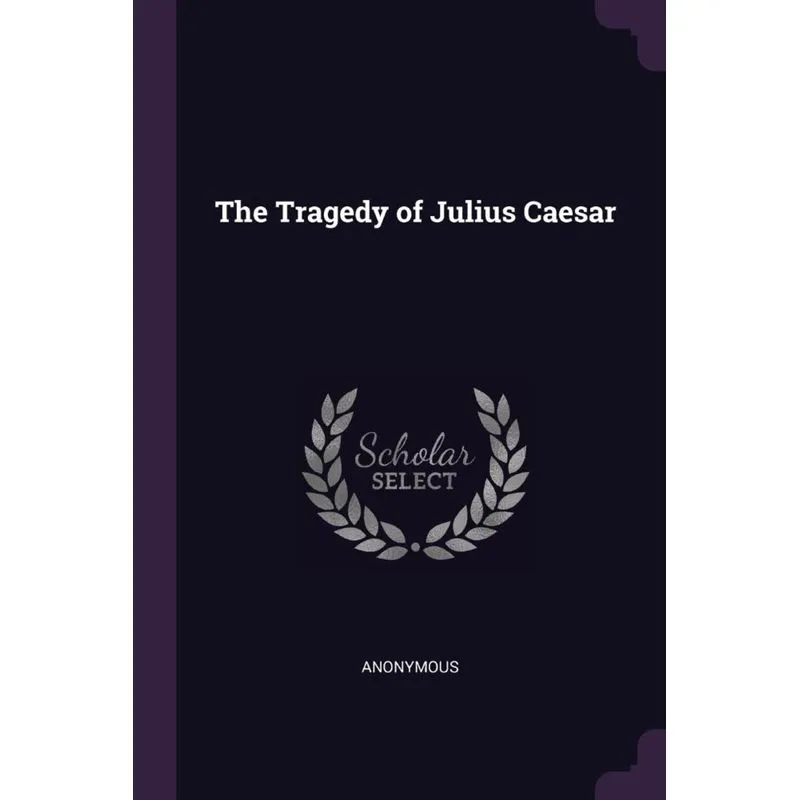The Tragedy of Julius Caesar