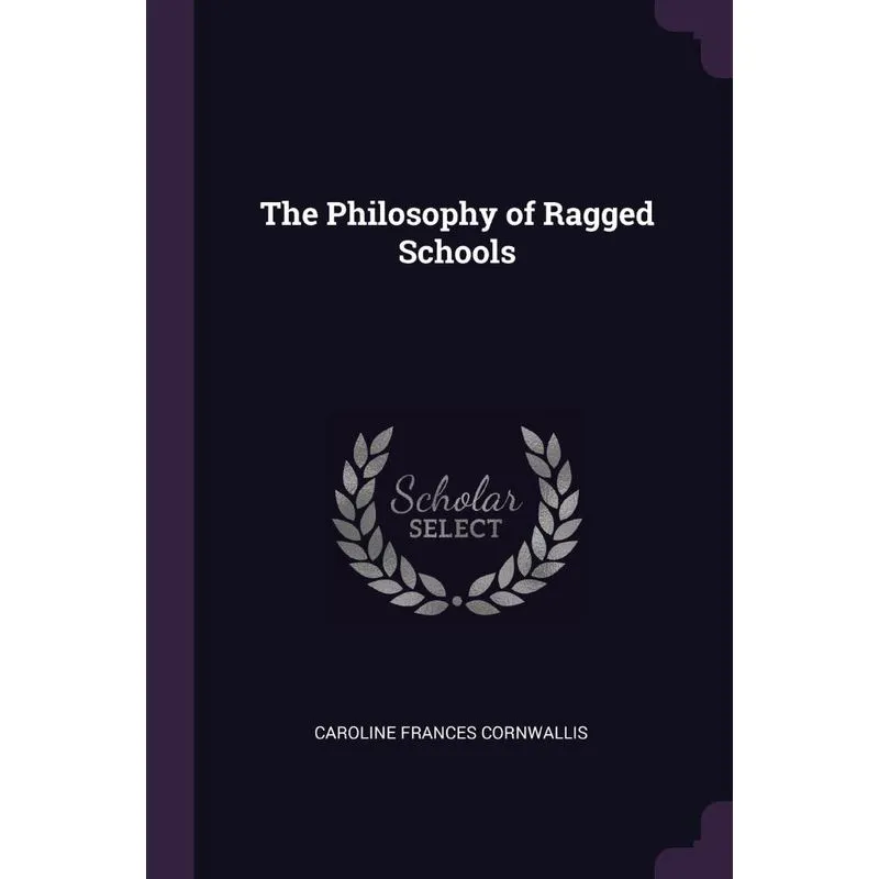 The Philosophy of Ragged Schools