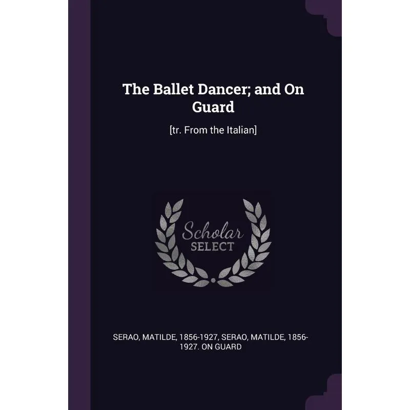 The Ballet Dancer, and On Guard