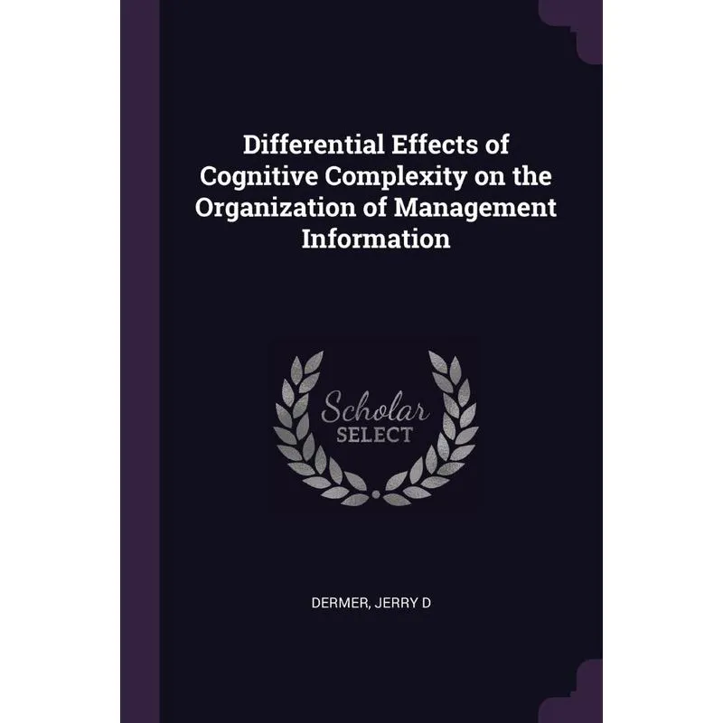 Differential Effects of Cognitive Complexity on the Organiz
