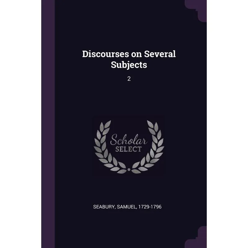Discourses on Several Subjects