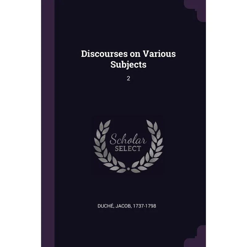 Discourses on Various Subjects
