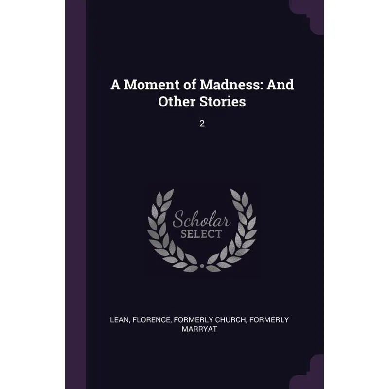 A Moment of Madness