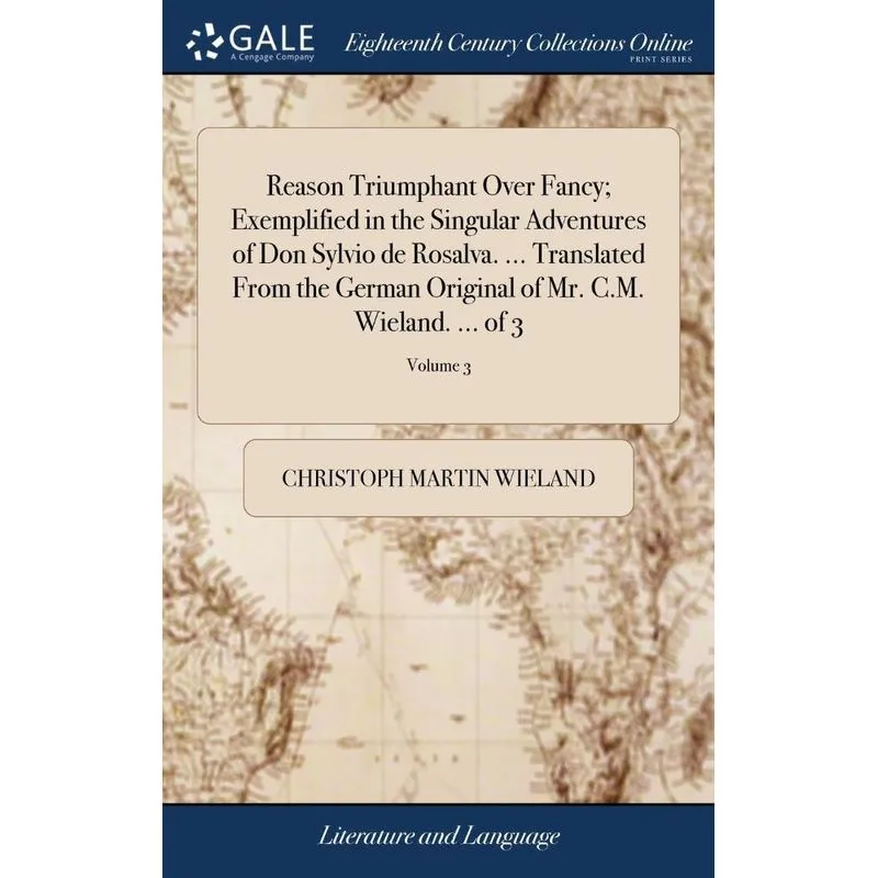 Reason Triumphant Over Fancy, Exemplified in the Singular A