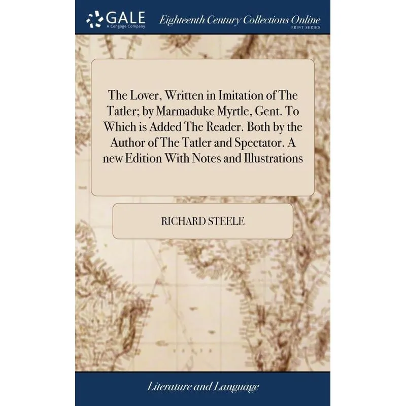 The Lover, Written in Imitation of The Tatler, by Marmaduke